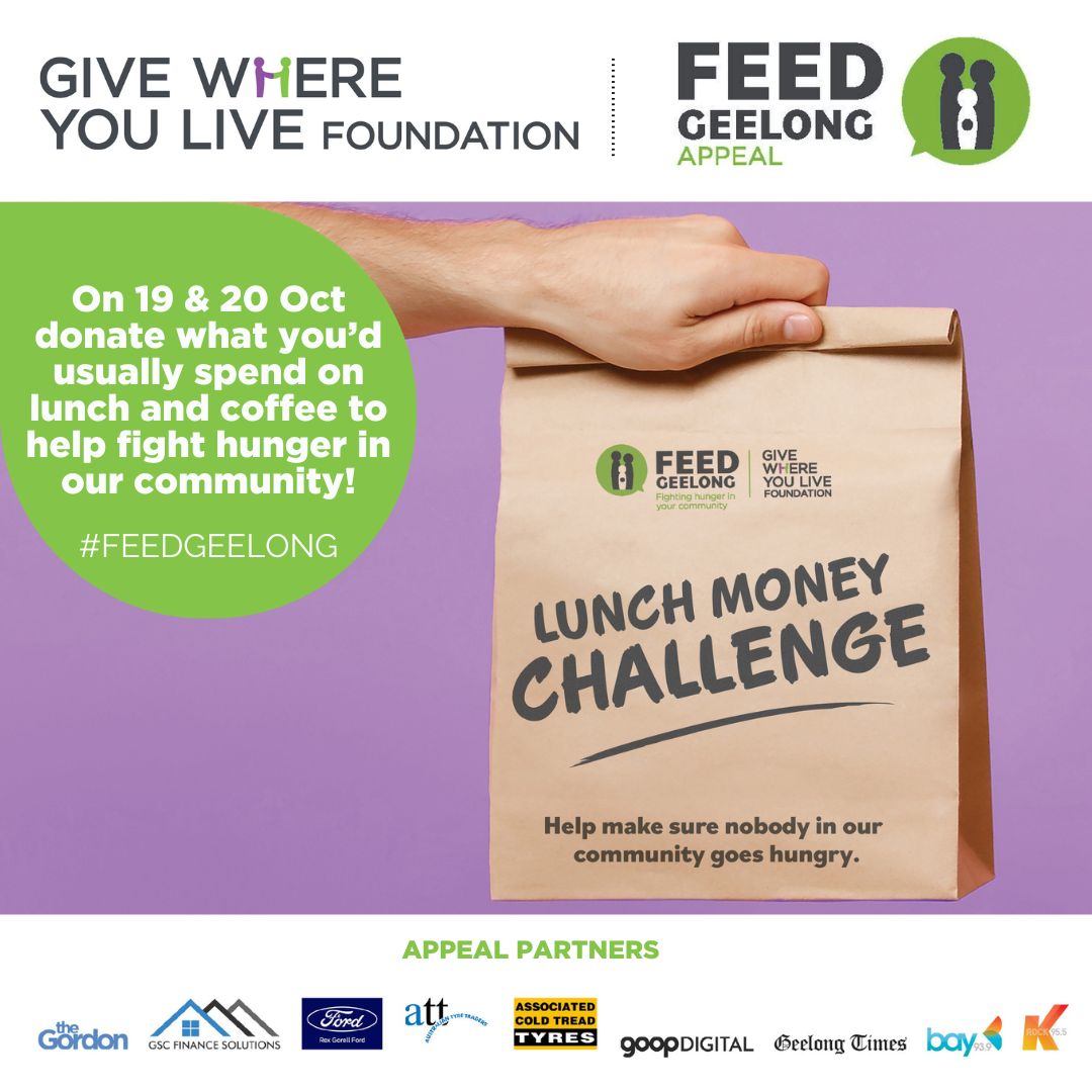 Give Where You LIve Foundation Feed Geelong Appeal Lunch Money Challenge